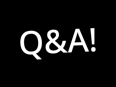 Q&A!