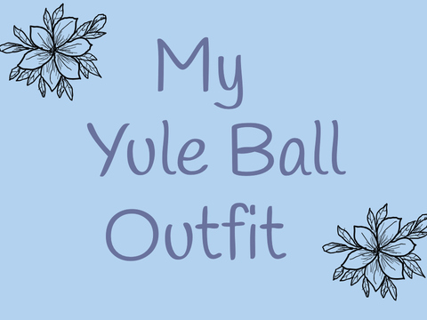 My Yule Ball Outfit