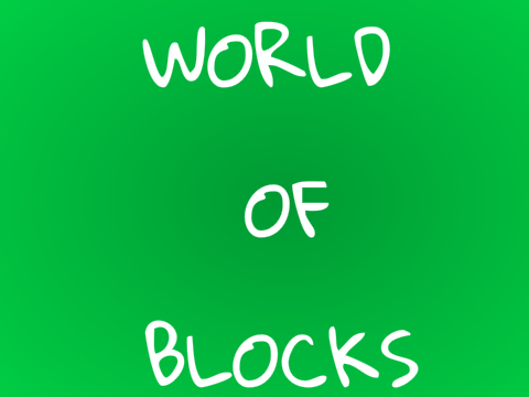 World Of Blocks!