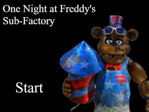 One Night at Freddy's sub-Factory