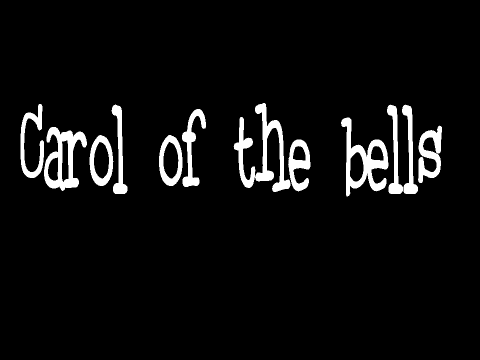 Ultimate carol of the bells