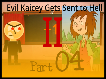 Evil Kaicey Gets Sent to Hell II [PART 4]