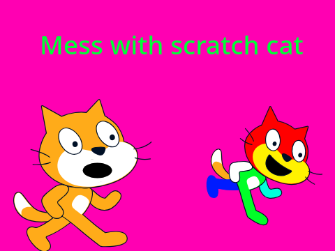 Mess With Scratch Cat