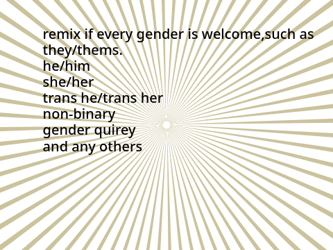 Remix if every gender is welcome