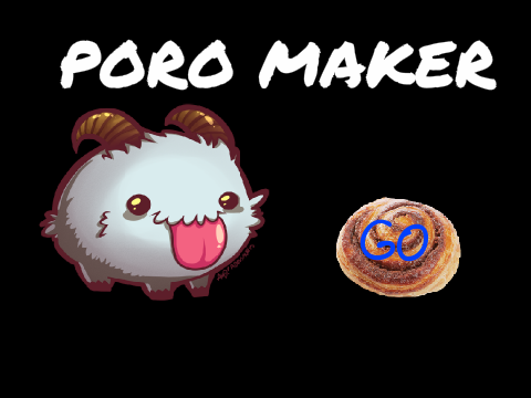 Poro Maker 2K17