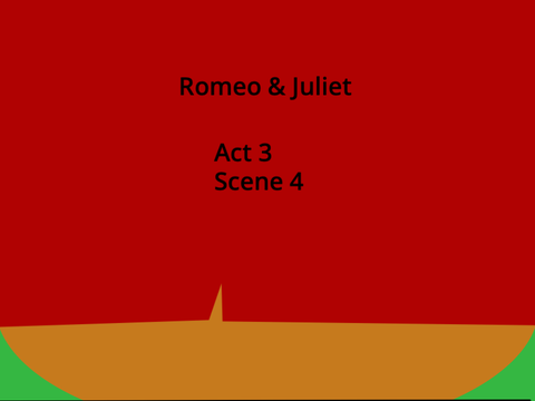 Romeo & Juliet 3.4
