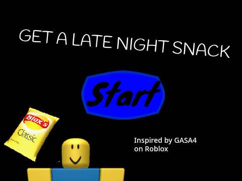 Get a Late Night Snack (REVAMPED)