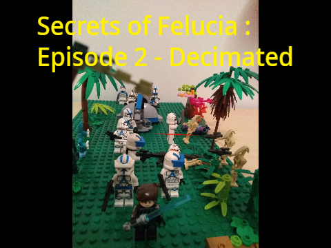 Secrets of Felucia : Episode 2 - Decimated