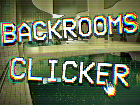 Backrooms Clicker [UPDATE]