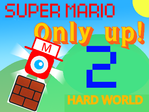 Super mario Only up 2 HARD WORLD