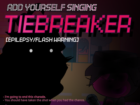 Tiebreaker AYS (0) [EPILEPSY/FLASH WARNING]