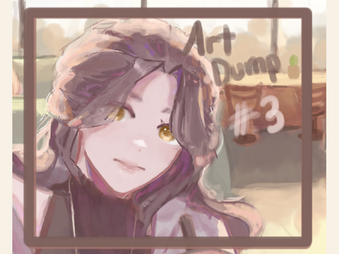 Art Dump #3 (a once a year event)