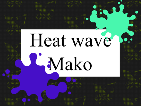 Heat Wave // Mako design 