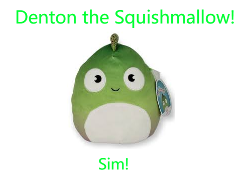 Denton the squishmallow (arrowkeys)