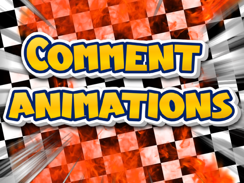 Comment Animations! (Closed)