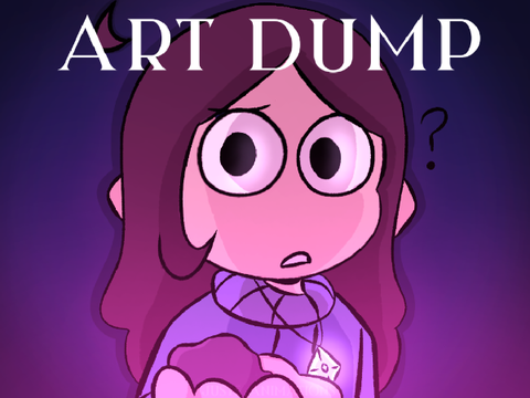 ART DUMP??!! #2