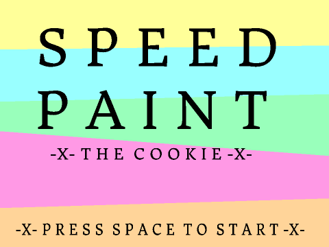 -x- T h e C o o k i e -x- *S P E E D P A I N T*