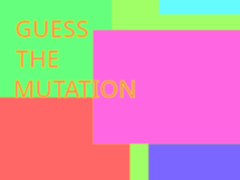 Guess The Mutation! - Science Project