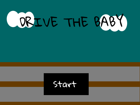 Drive the Baby v.1.1