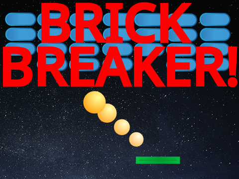 BRICK BREAKER!