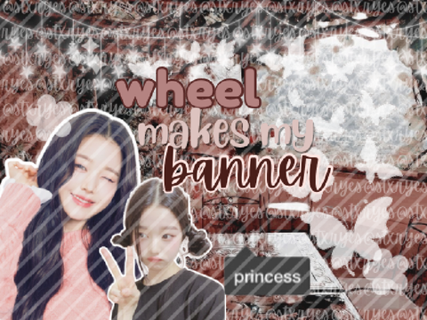 ➳ ୭ wheel makes my banner