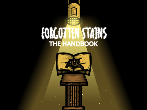 Forgotten Stains | The Handbook