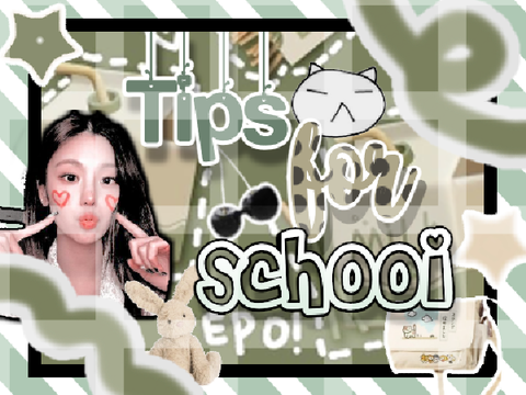 tips for school 학교에 대한 조언
