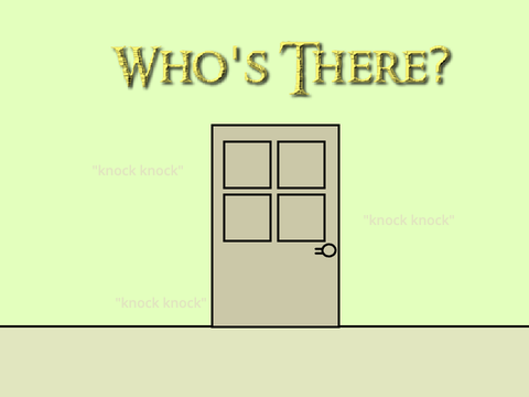Who's There?