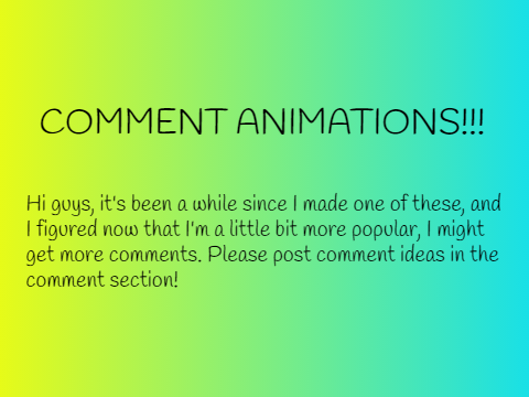 COMMENT ANIMATIONS!!! (Comments)