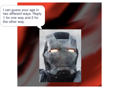 I can guess your age