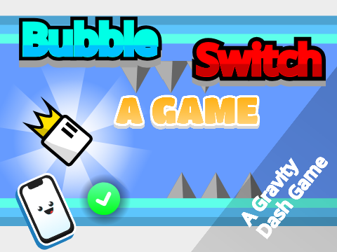 Bubble Switch || Gravity Dash Game #all trending #games #art #gravity #switch