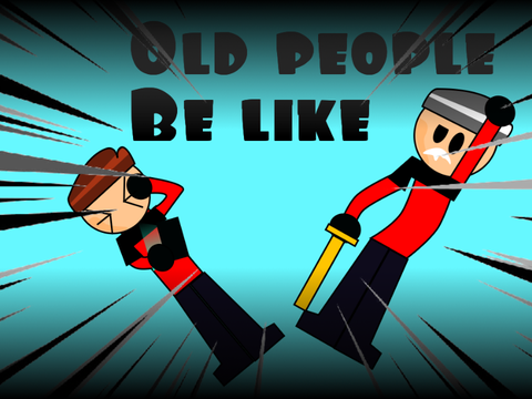 Old people be like #animations