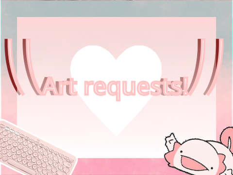 Art requests!