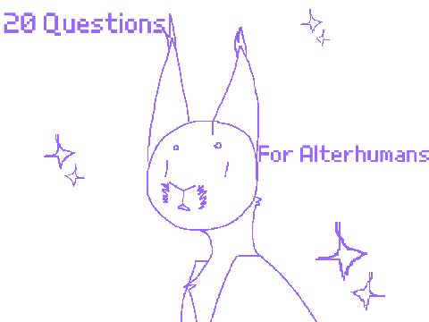 20 Alterhuman Questions! remix