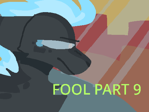 FOOL part 9
