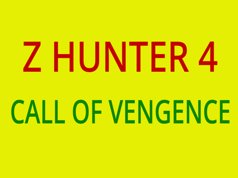 zombie hunter 4: call of vengence