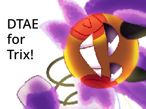 DTAE for Trix!