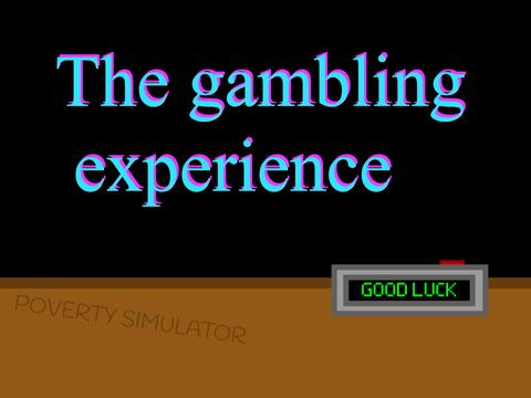 The gambling experience