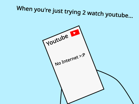 POV: When you're trying to watch Youtube