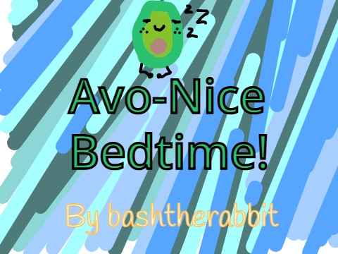 Avo-Nice Bedtime!
