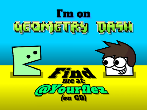 I'm on Geometry Dash!