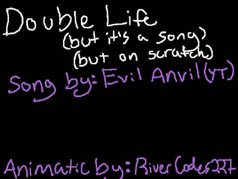 Double Life(but it's a song) Animatic(Discontinued)