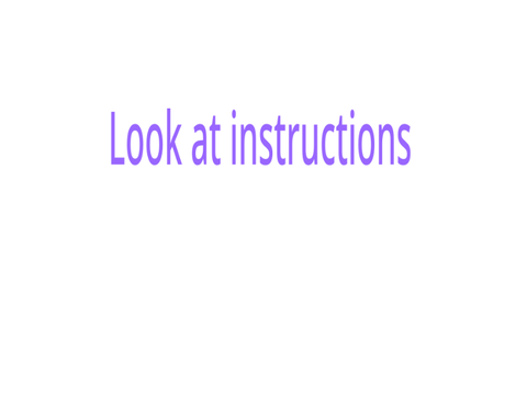 Wut. Look at instructions.