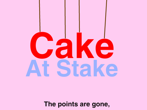 Cake at Stake "Points are Gone" Official Song