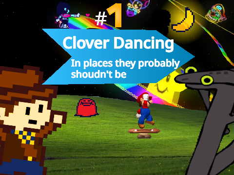 Clover dancing in places they probably shouldn't be