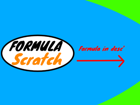 (UPDATED!!) FORMULA SCRATCH FORMULA 