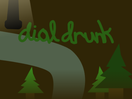 dial drunk (wip)