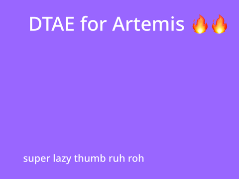 dtae for artemis <3
