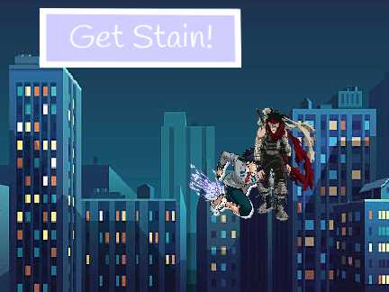 Get Stain! | Characters belong to MHA! | remix