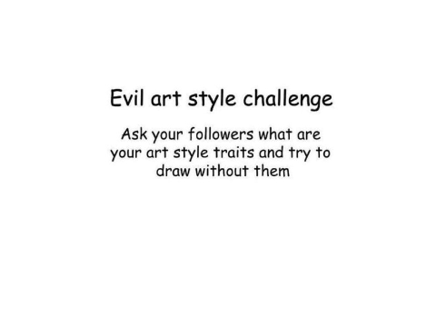 EVIL ART STYLE CHALLENGE